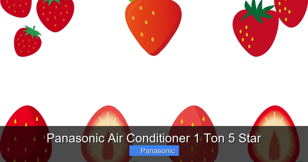 Panasonic Air Conditioner 1 Ton 5 Star