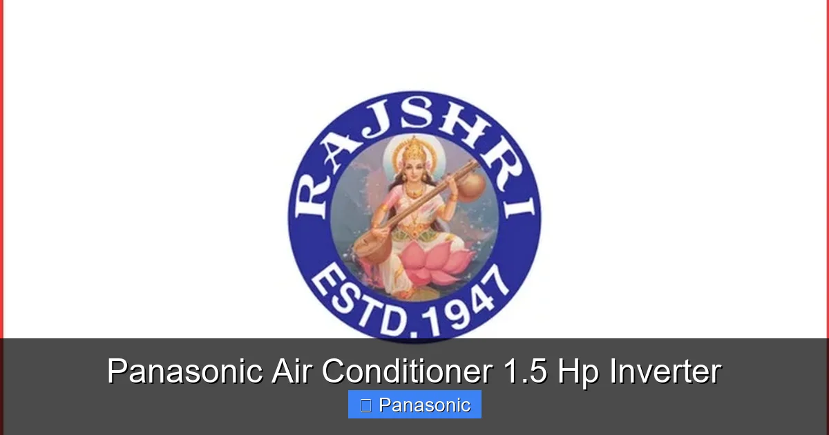 Panasonic Air Conditioner 1.5 Hp Inverter
