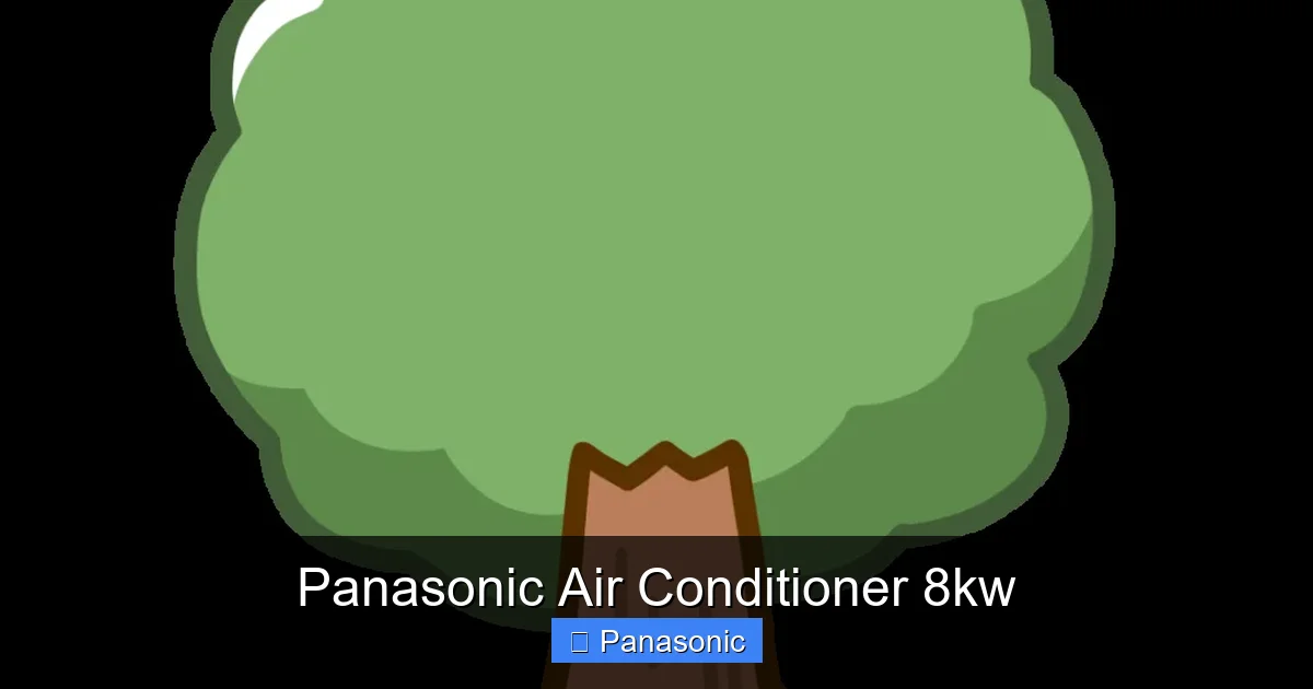 Panasonic Air Conditioner 8kw