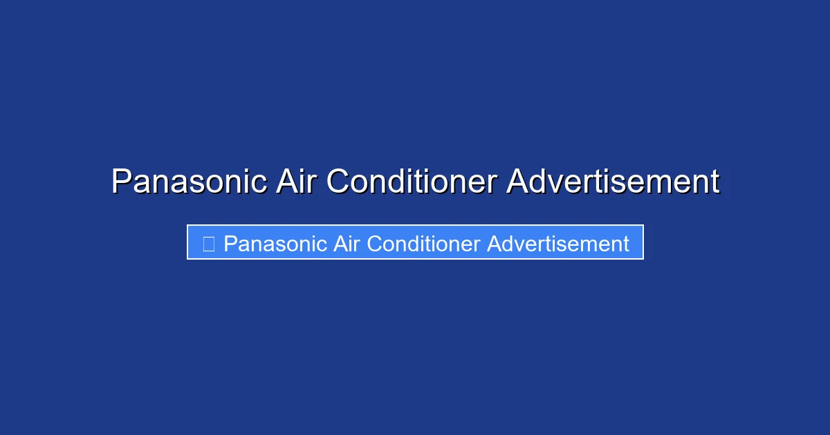 Panasonic Air Conditioner Advertisement