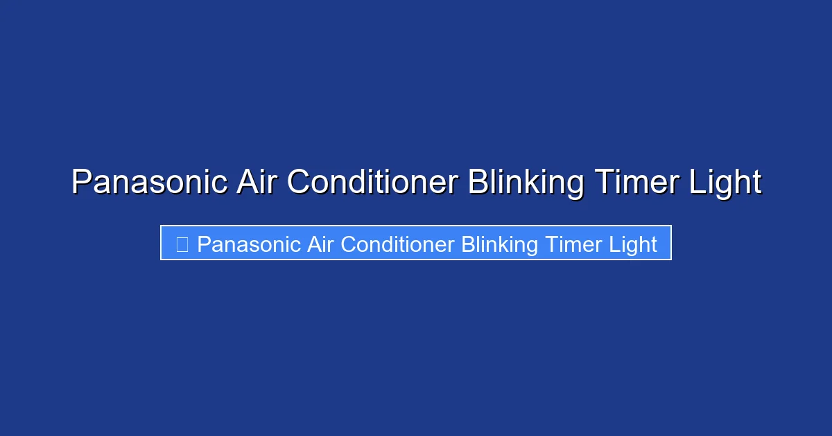 Panasonic Air Conditioner Blinking Timer Light