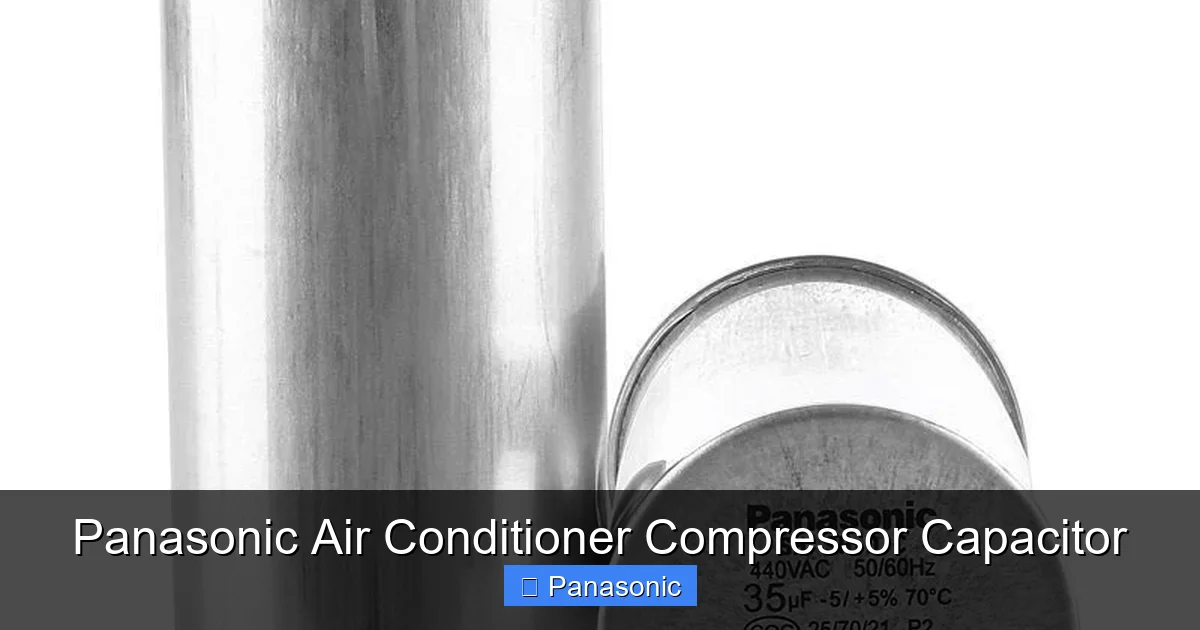 Panasonic Air Conditioner Compressor Capacitor