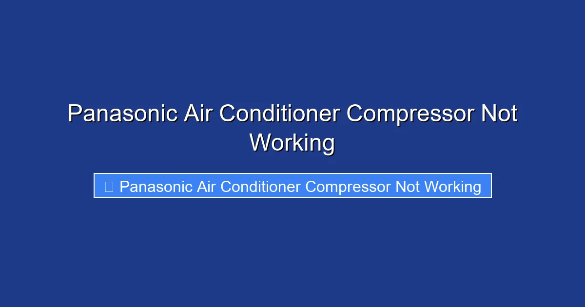 Panasonic Air Conditioner Compressor Not Working