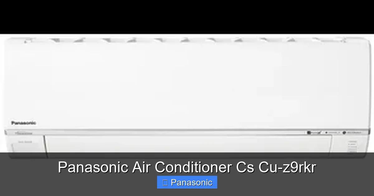 Panasonic Air Conditioner Cs Cu-z9rkr