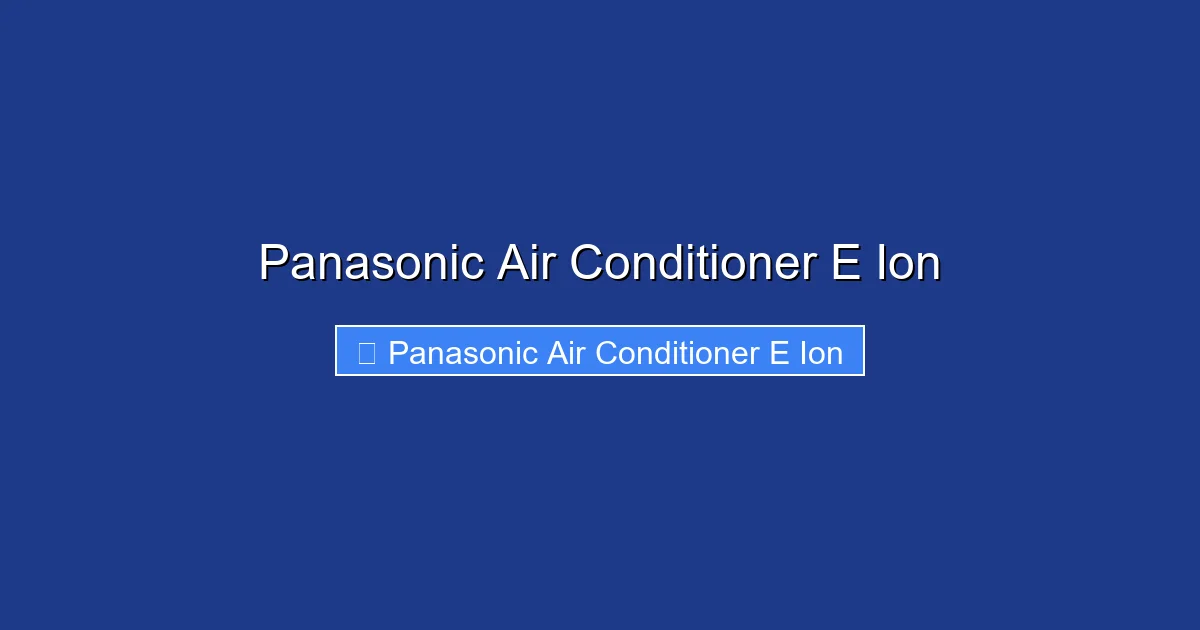 Panasonic Air Conditioner E Ion