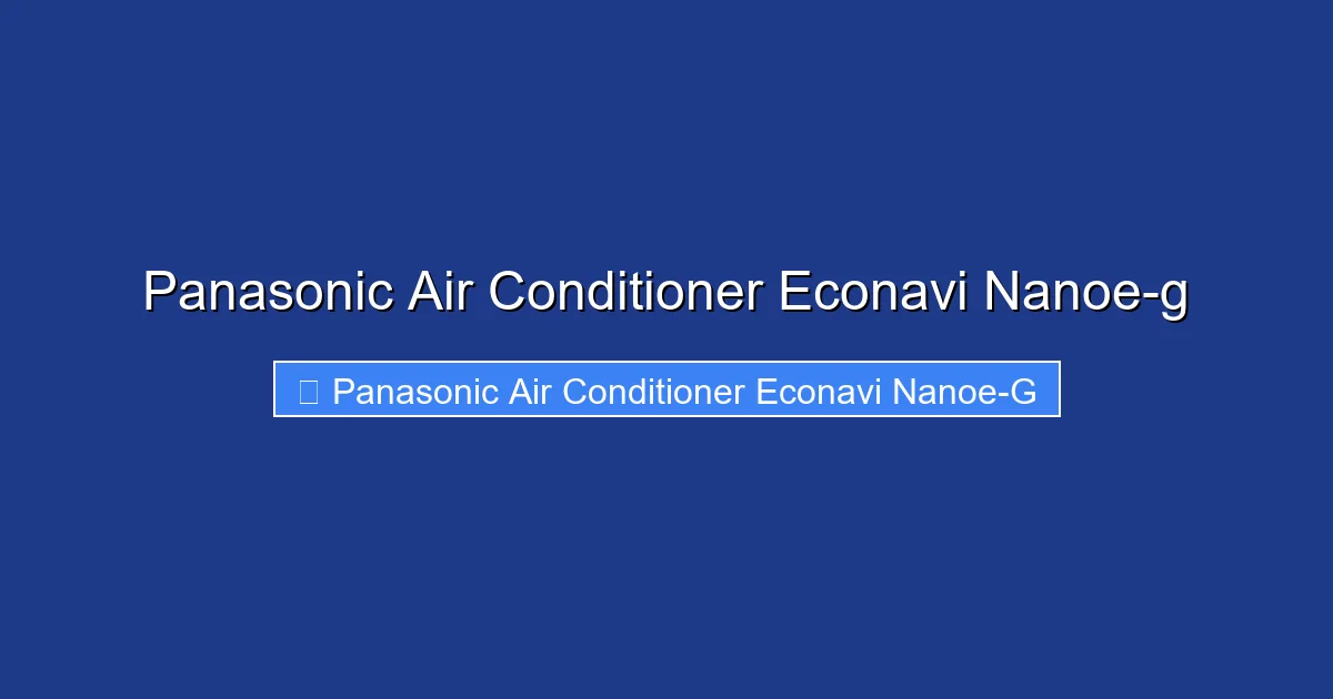 Panasonic Air Conditioner Econavi Nanoe-g