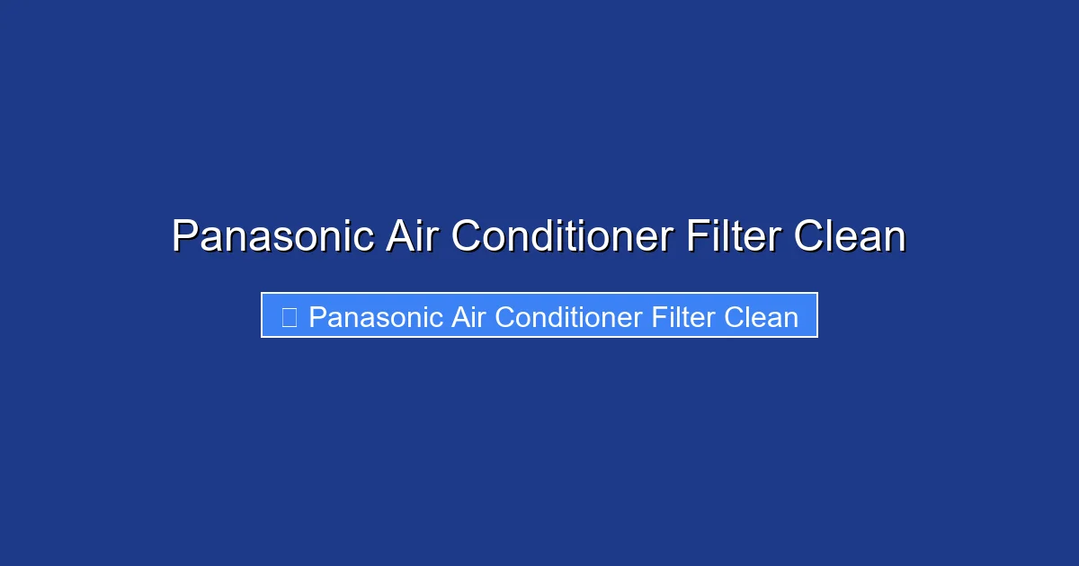 Panasonic Air Conditioner Filter Clean