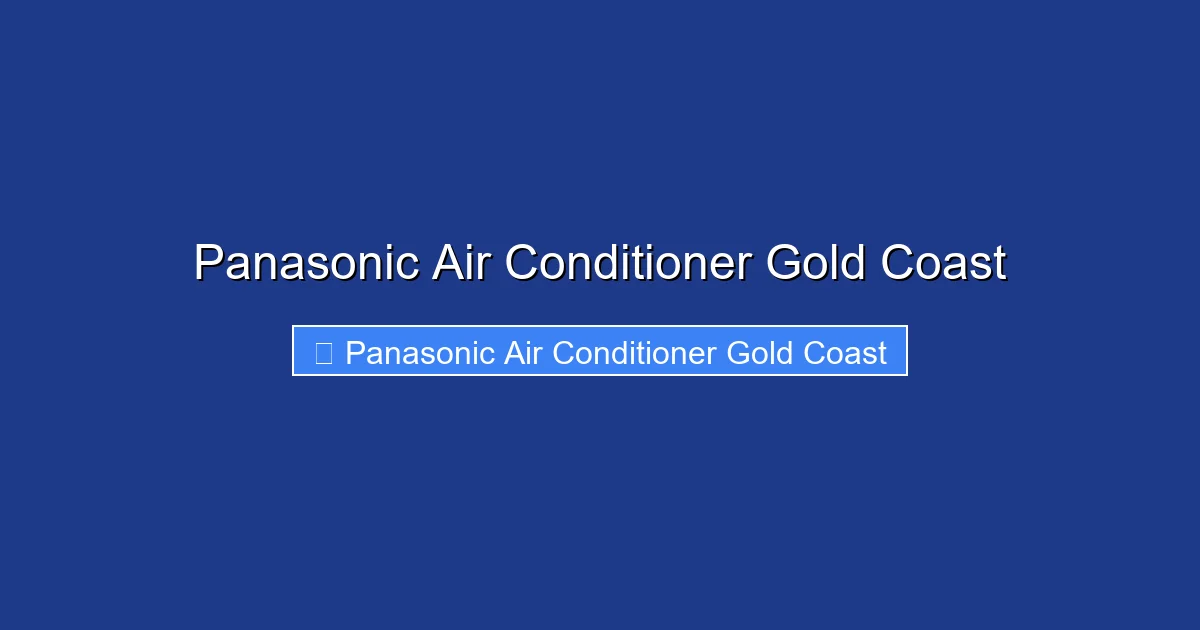 Panasonic Air Conditioner Gold Coast