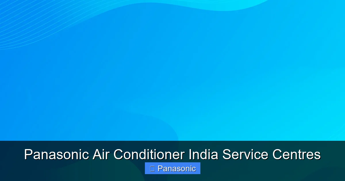 Panasonic Air Conditioner India Service Centres