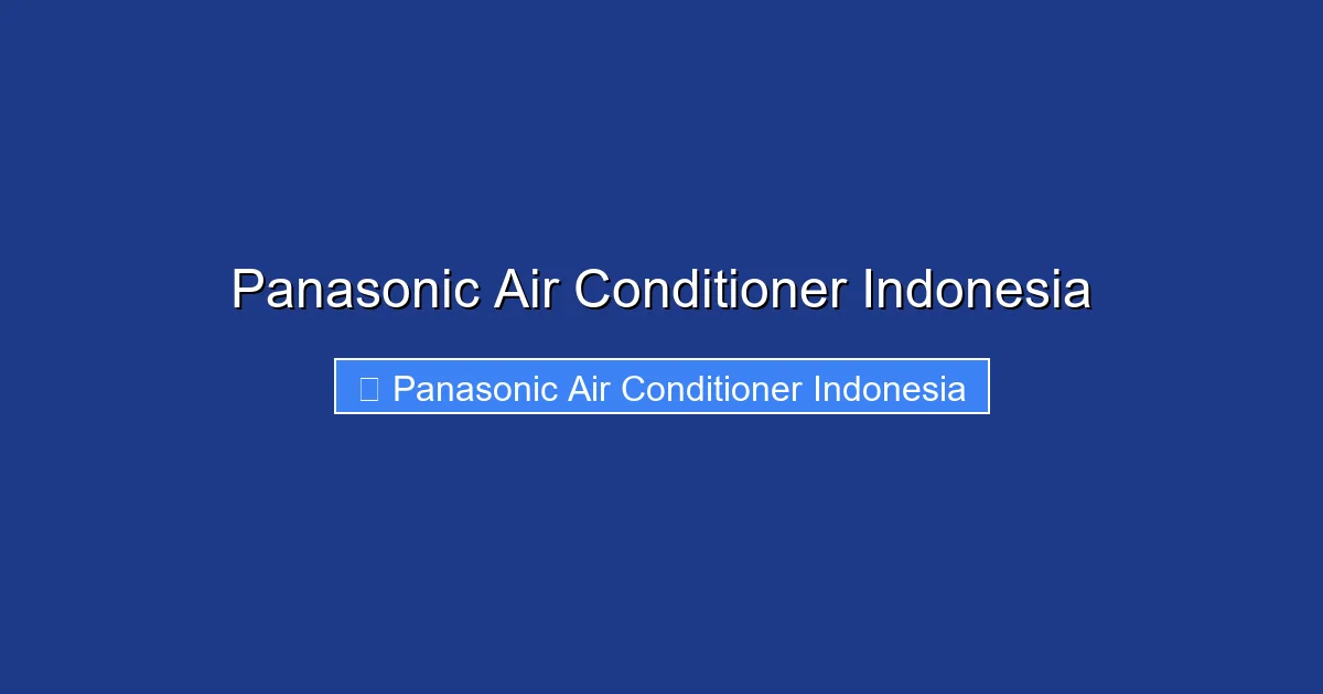 Panasonic Air Conditioner Indonesia