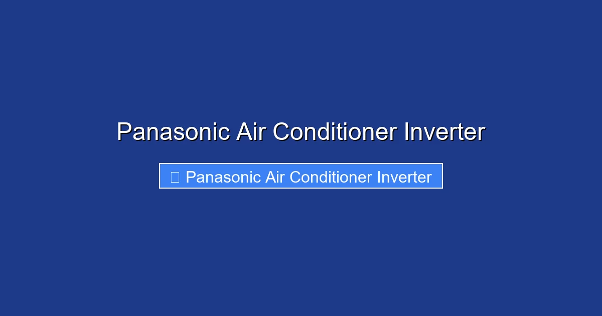 Panasonic Air Conditioner Inverter