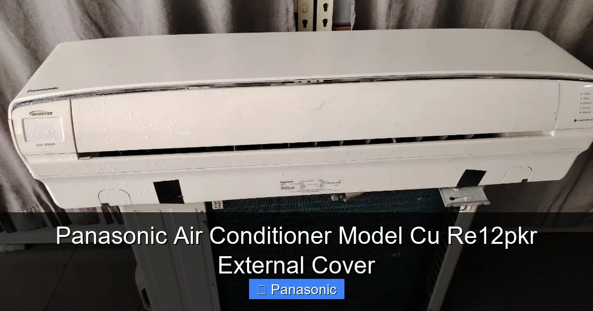 Panasonic Air Conditioner Model Cu Re12pkr External Cover