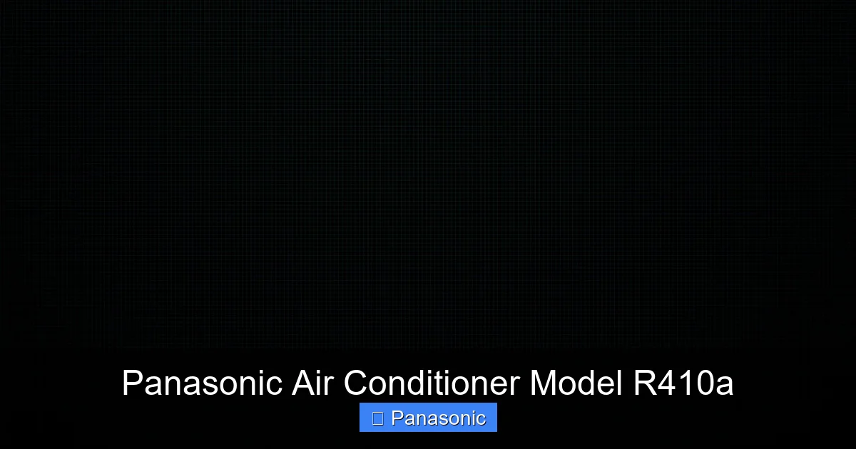 Panasonic Air Conditioner Model R410a