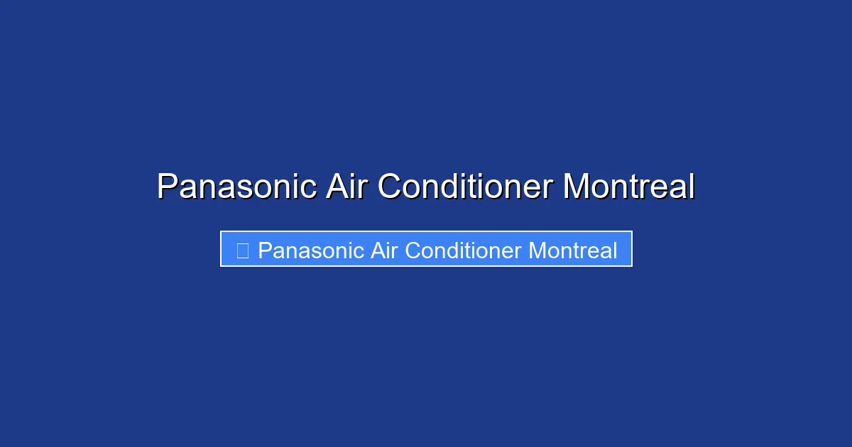 Panasonic Air Conditioner Montreal