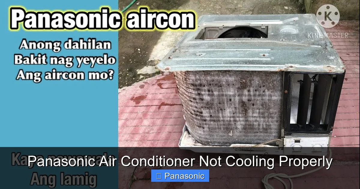 Panasonic Air Conditioner Not Cooling Properly