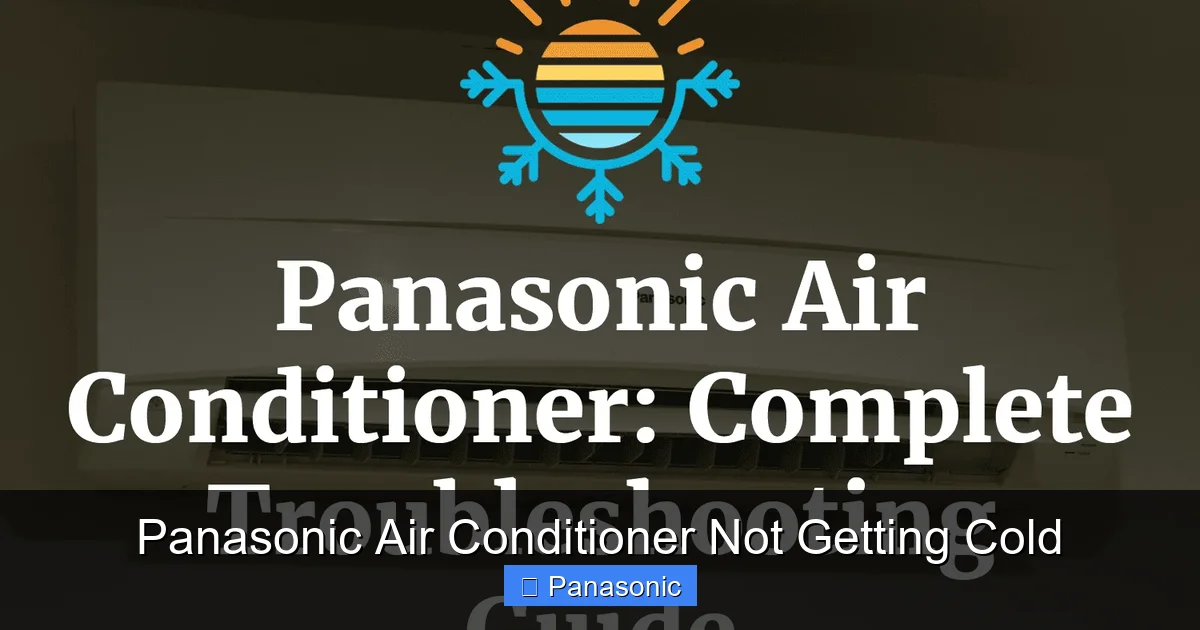 Panasonic Air Conditioner Not Getting Cold