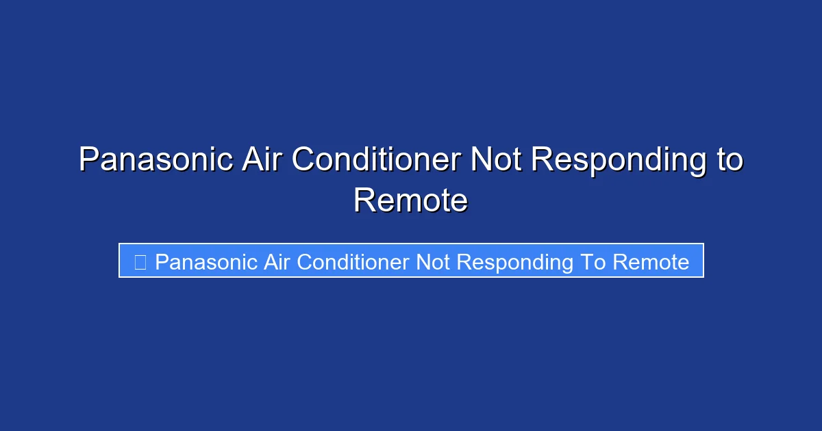 Panasonic Air Conditioner Not Responding to Remote