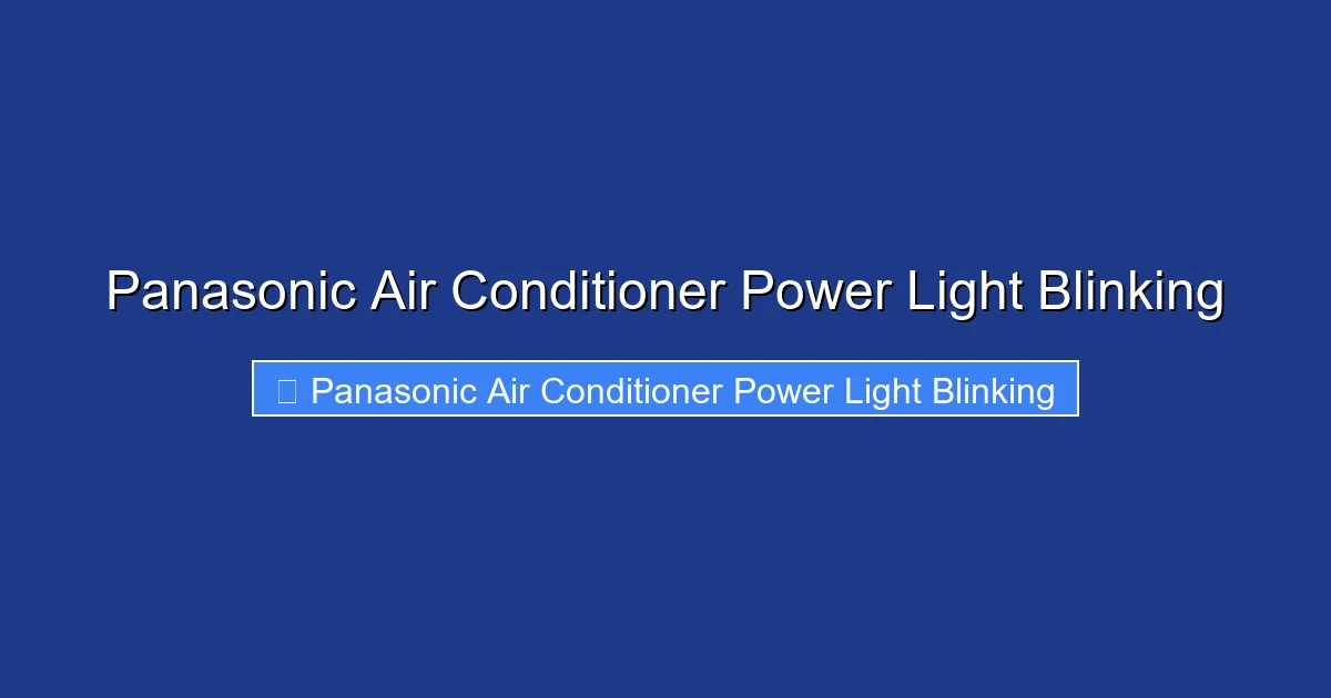 Panasonic Air Conditioner Power Light Blinking