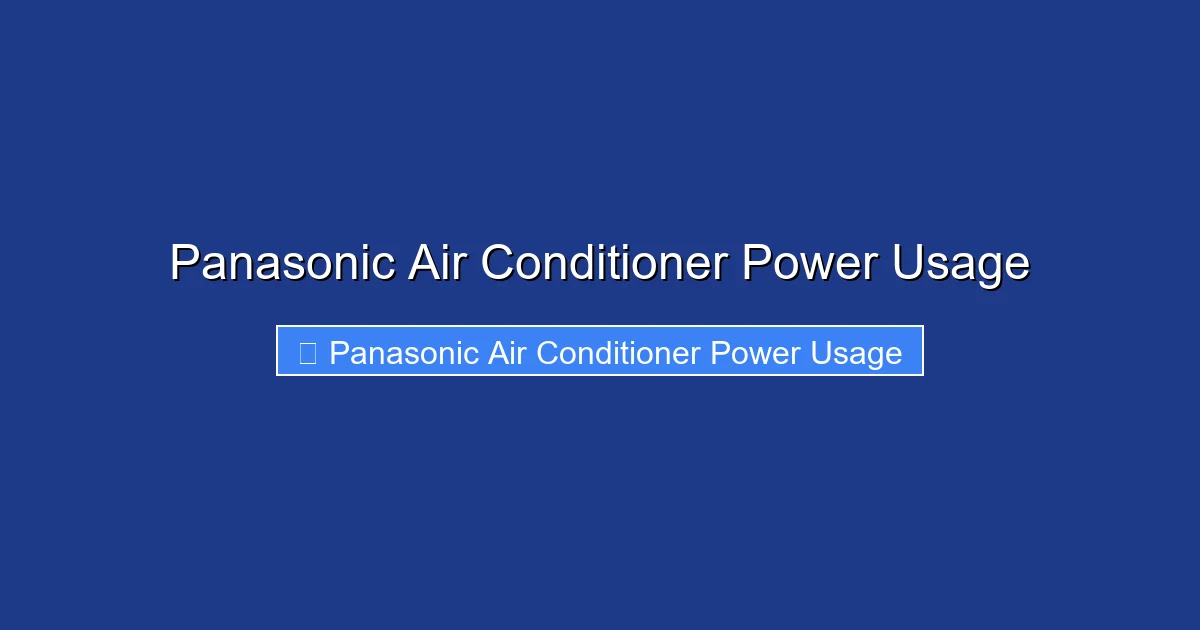 Panasonic Air Conditioner Power Usage