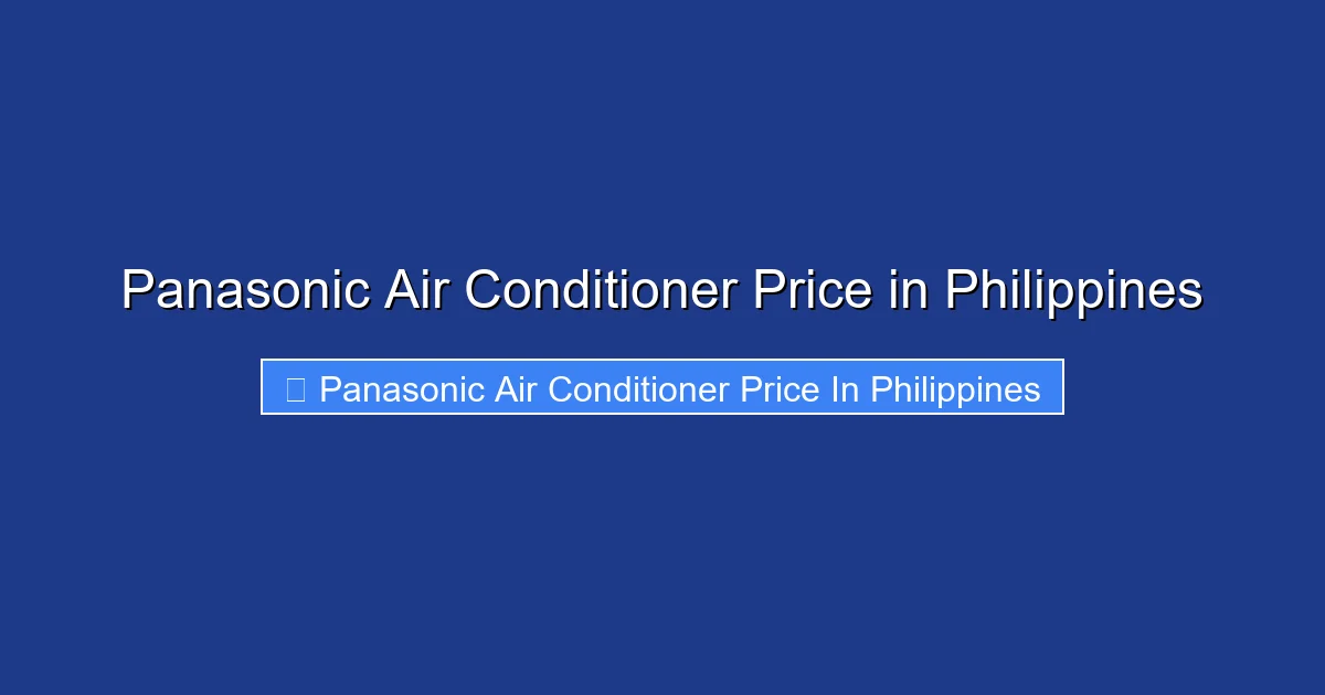 Panasonic Air Conditioner Price in Philippines