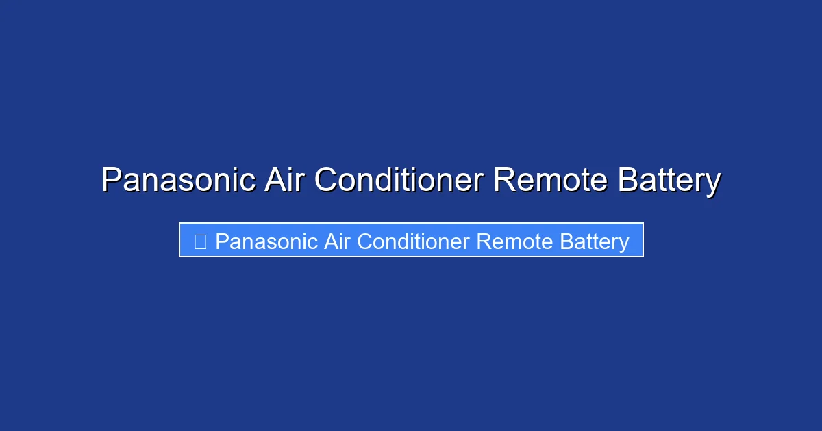 Panasonic Air Conditioner Remote Battery