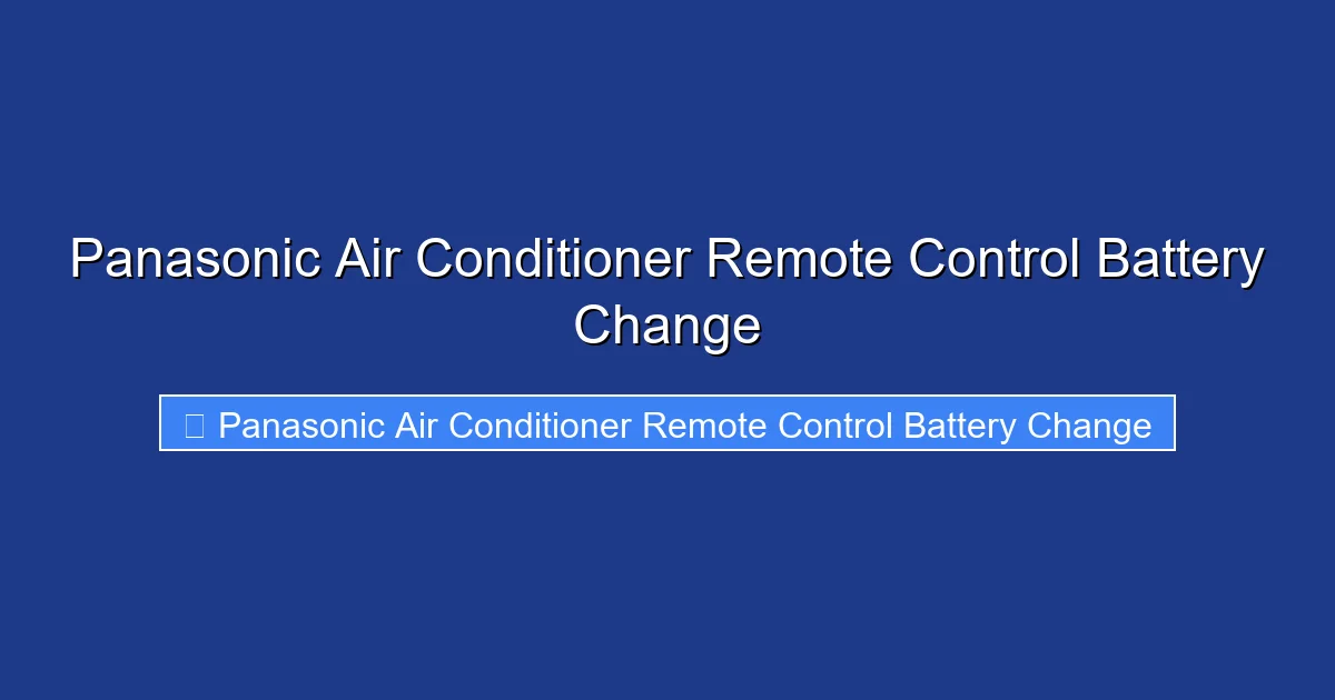 Panasonic Air Conditioner Remote Control Battery Change