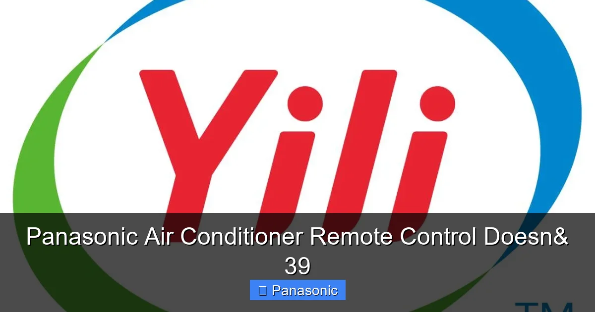 Panasonic Air Conditioner Remote Control Doesn& 39