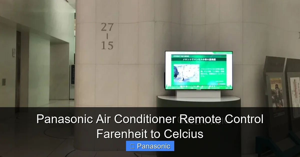 Panasonic Air Conditioner Remote Control Farenheit to Celcius