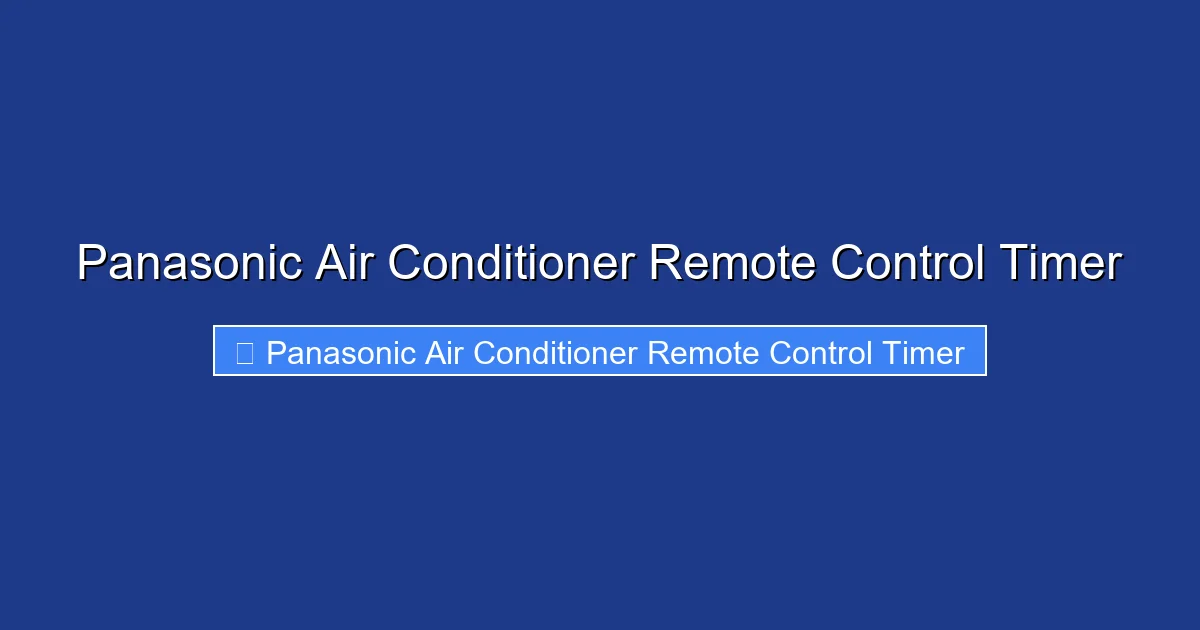 Panasonic Air Conditioner Remote Control Timer