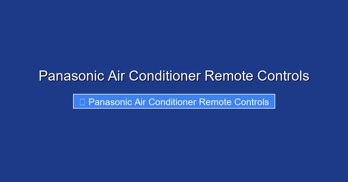 Panasonic Air Conditioner Remote Controls