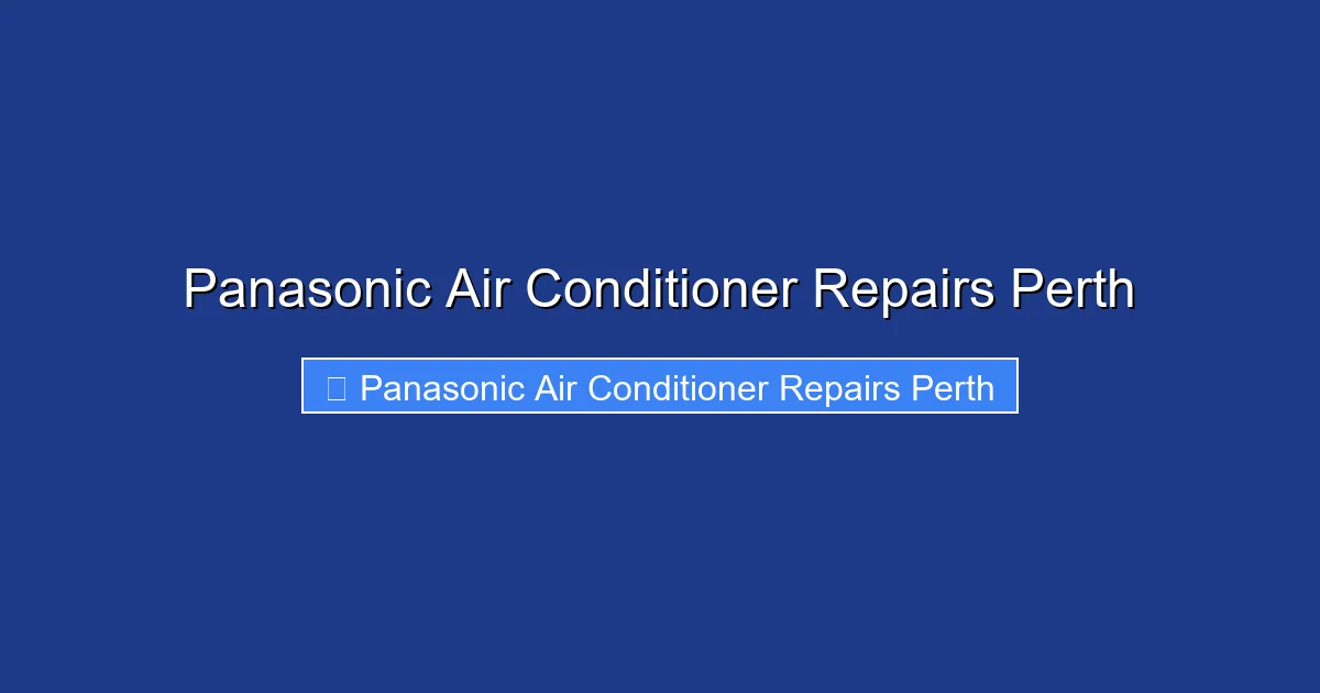 Panasonic Air Conditioner Repairs Perth
