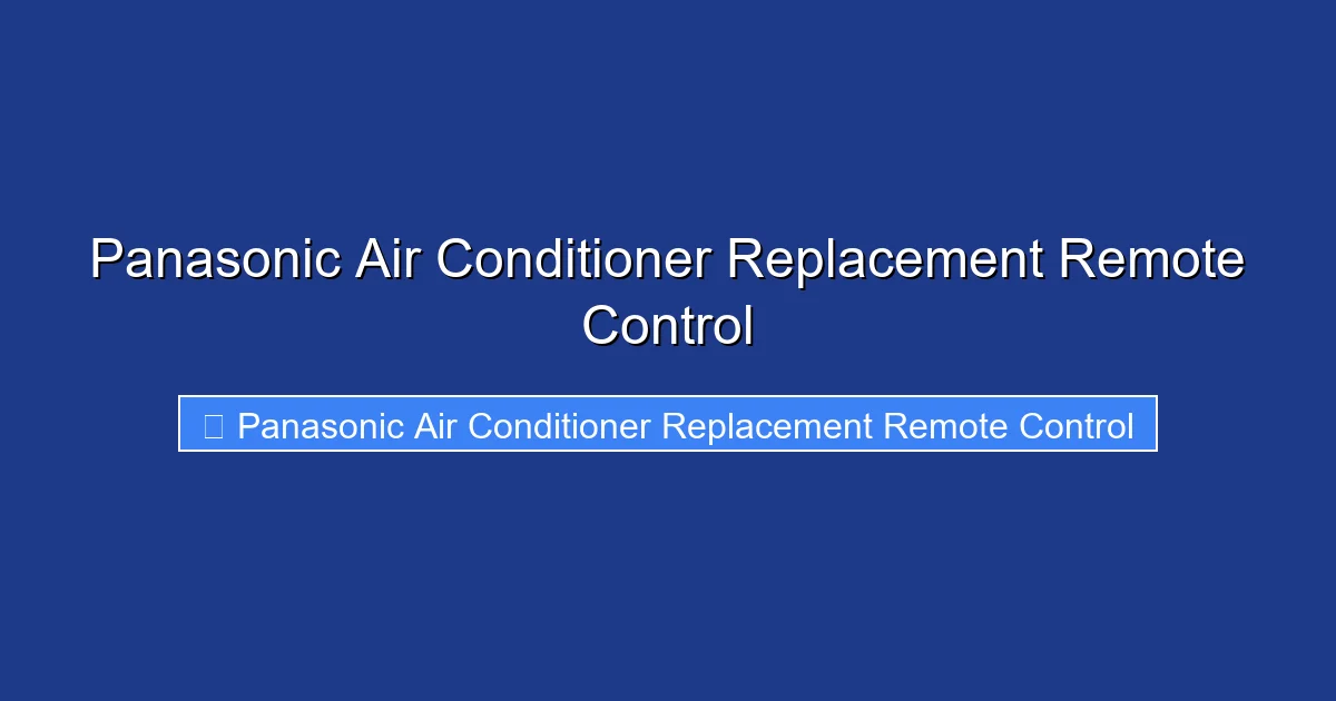 Panasonic Air Conditioner Replacement Remote Control
