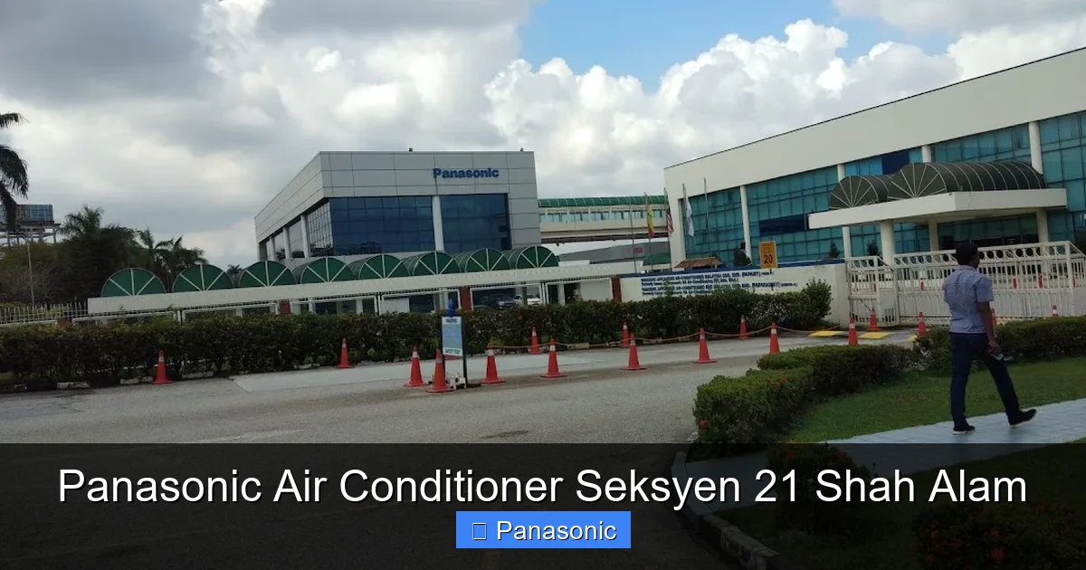 Panasonic Air Conditioner Seksyen 21 Shah Alam