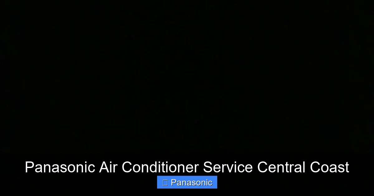 Panasonic Air Conditioner Service Central Coast