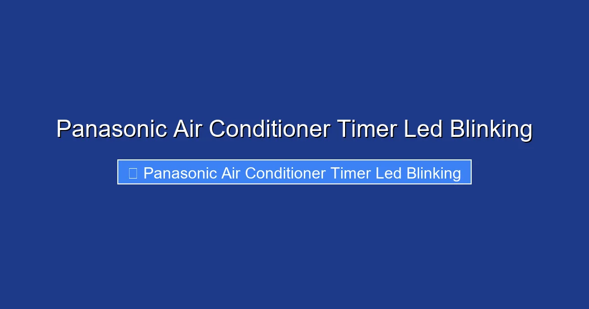 Panasonic Air Conditioner Timer Led Blinking