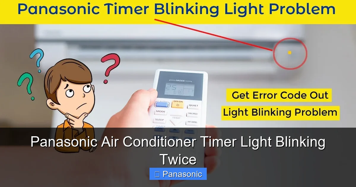 Panasonic Air Conditioner Timer Light Blinking Twice