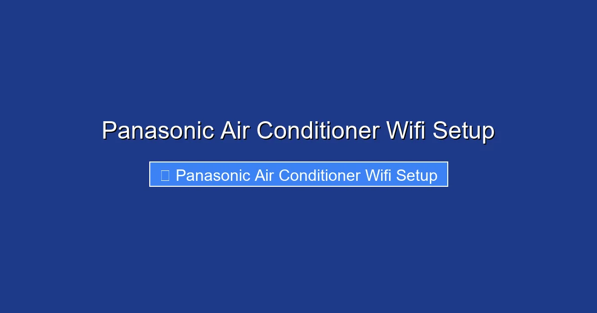 Panasonic Air Conditioner Wifi Setup