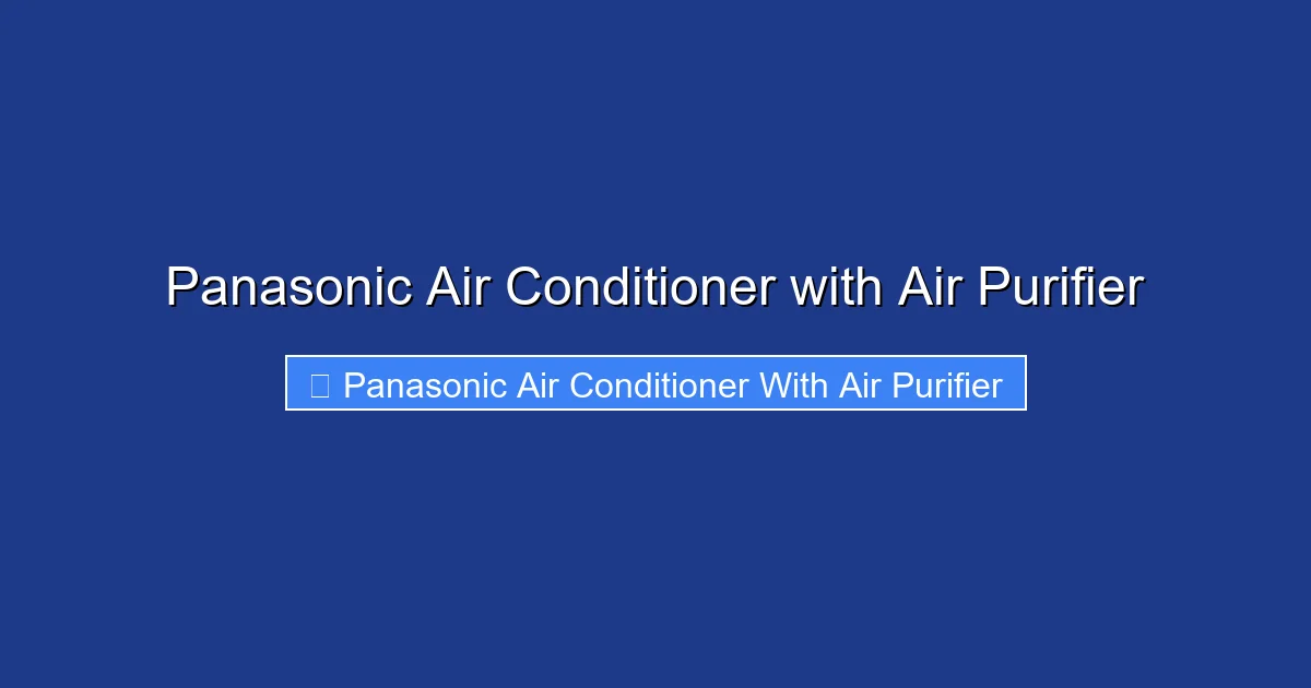 Panasonic Air Conditioner with Air Purifier