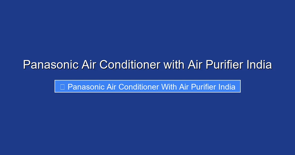 Panasonic Air Conditioner with Air Purifier India