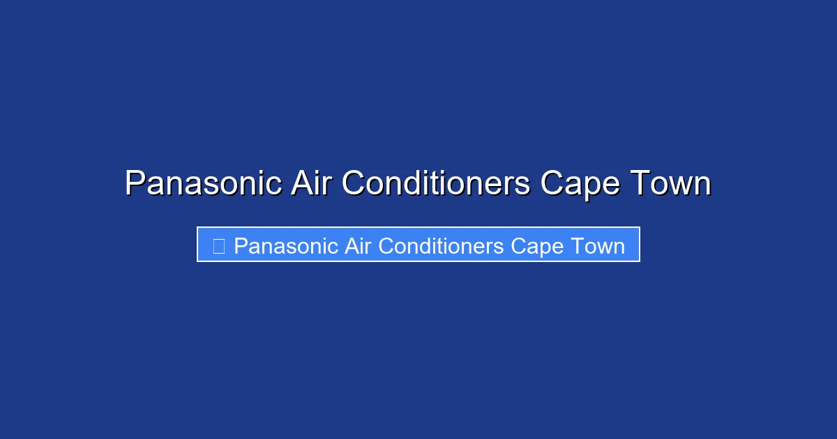 Panasonic Air Conditioners Cape Town
