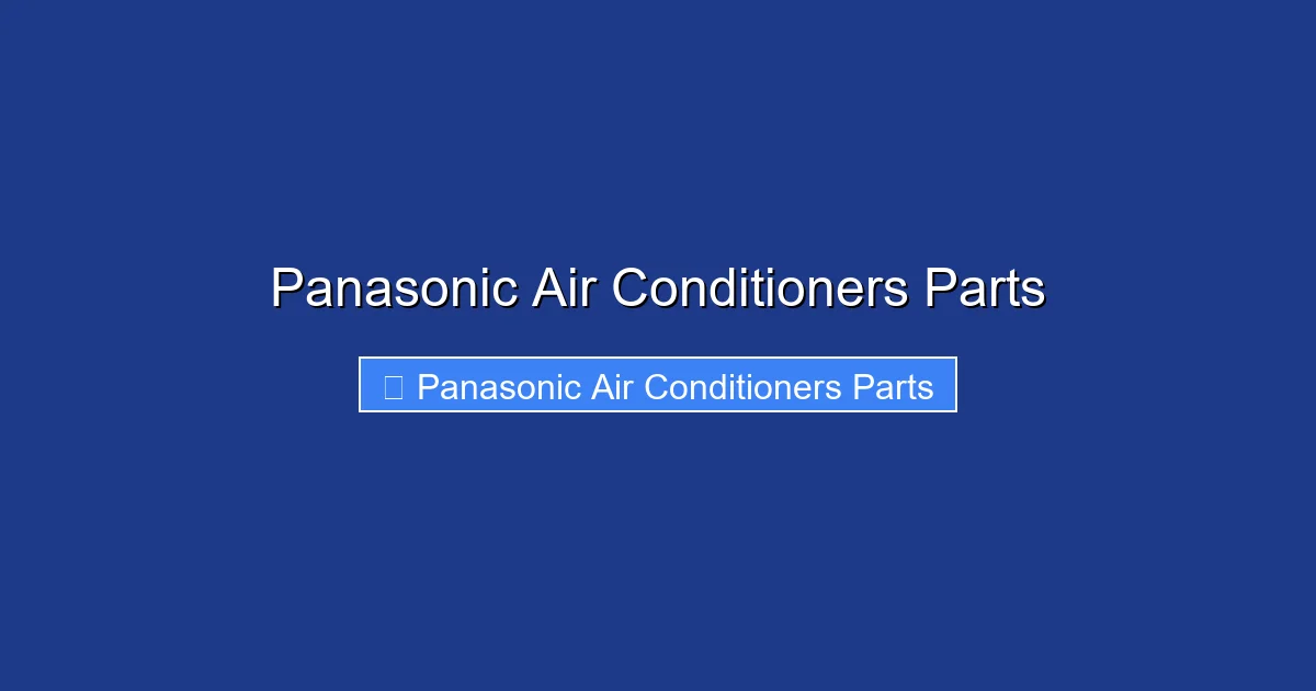 Panasonic Air Conditioners Parts