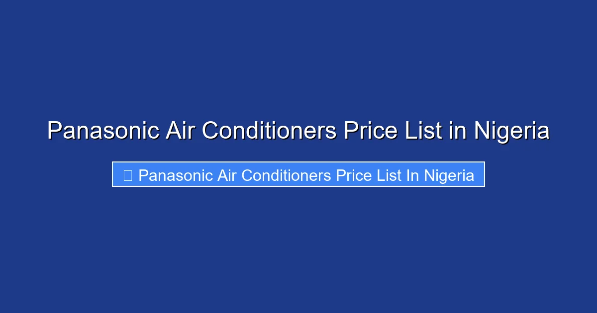 Panasonic Air Conditioners Price List in Nigeria