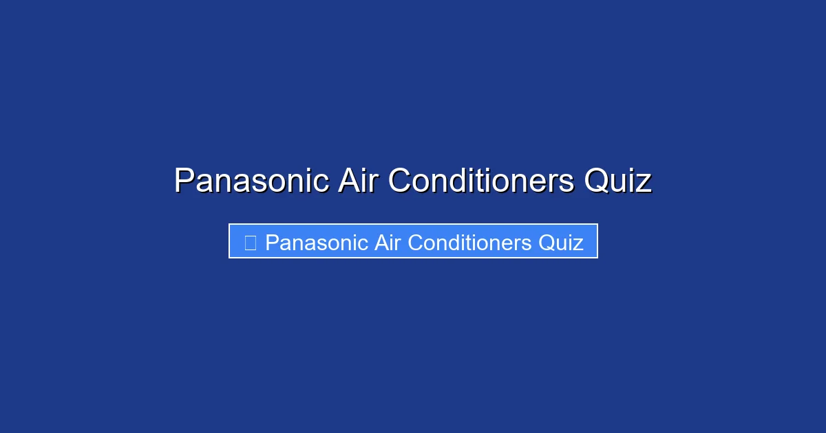 Panasonic Air Conditioners Quiz