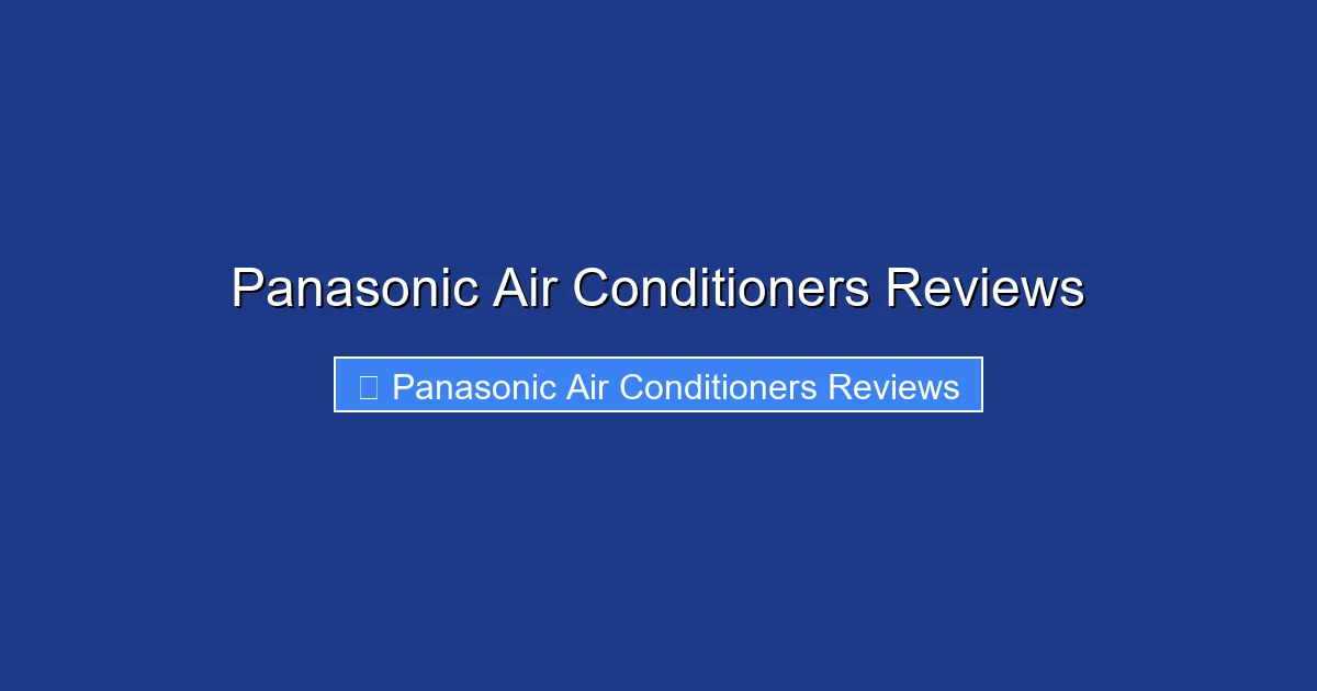 Panasonic Air Conditioners Reviews