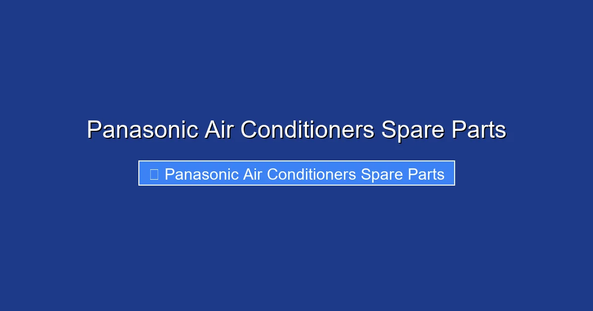 Panasonic Air Conditioners Spare Parts