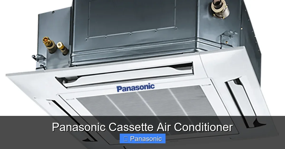 Panasonic Cassette Air Conditioner