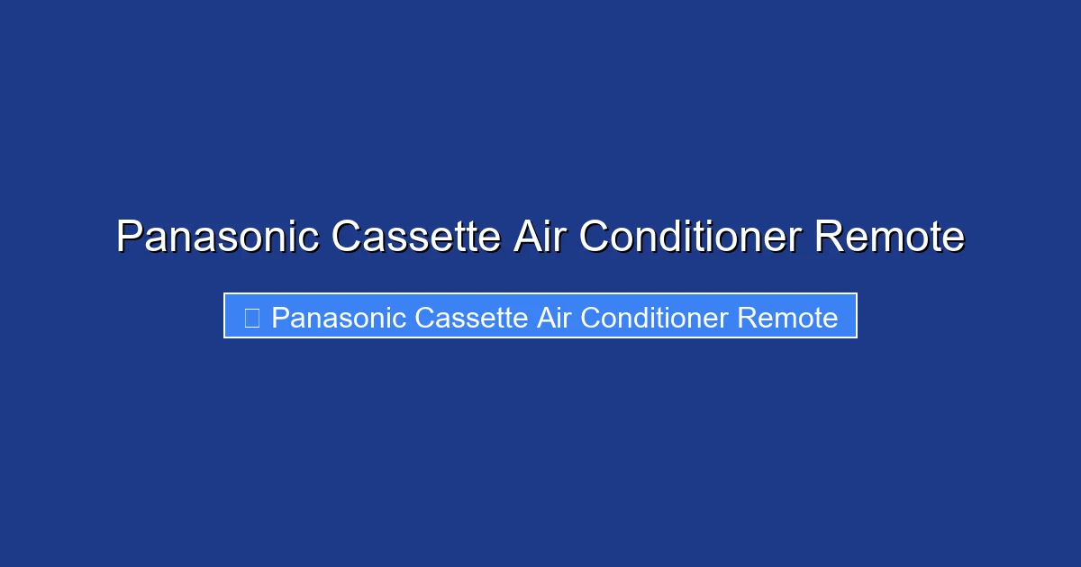 Panasonic Cassette Air Conditioner Remote