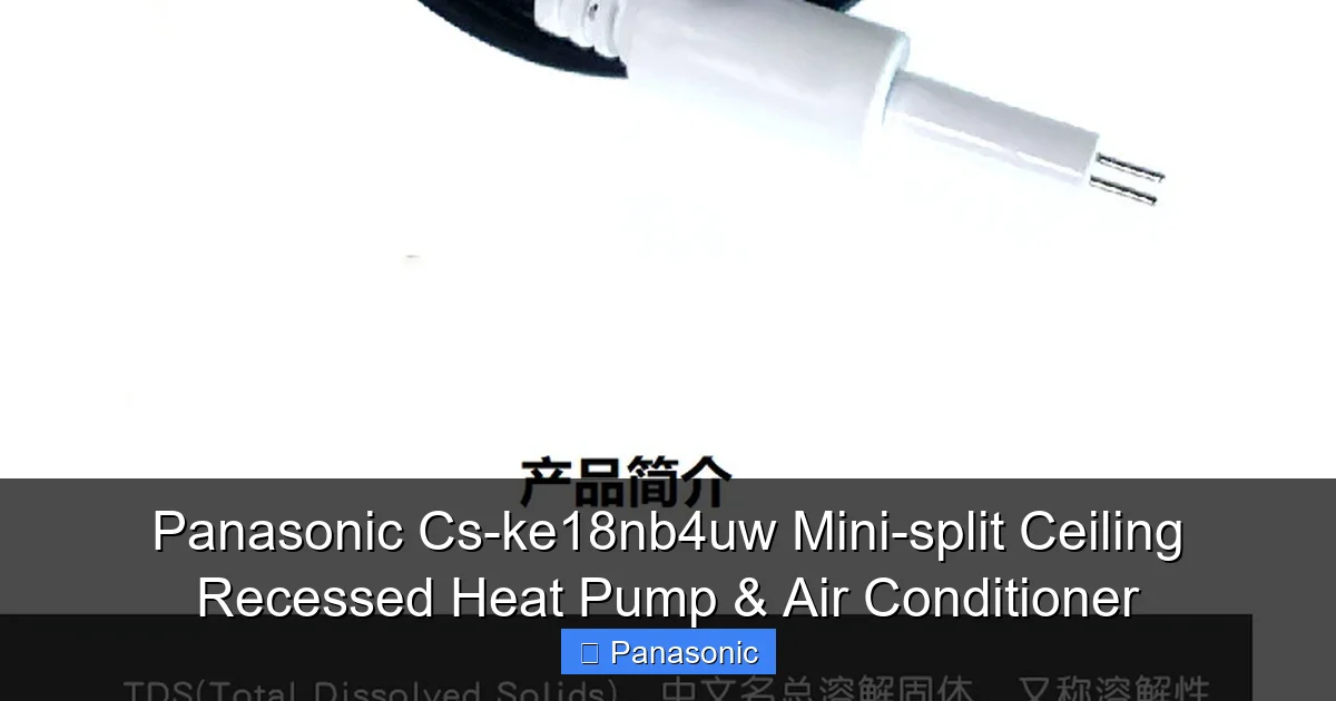 Panasonic Cs-ke18nb4uw Mini-split Ceiling Recessed Heat Pump & Air Conditioner
