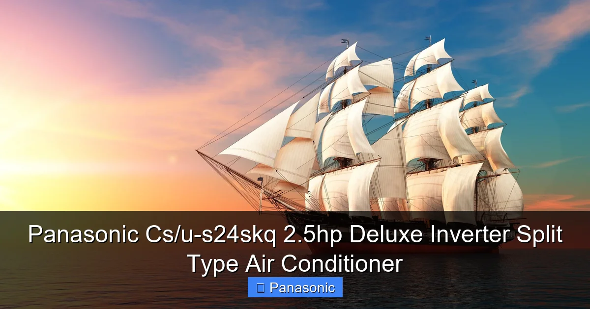 Panasonic Cs/u-s24skq 2.5hp Deluxe Inverter Split Type Air Conditioner