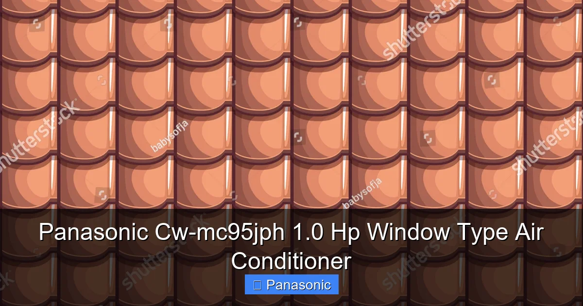 Panasonic Cw-mc95jph 1.0 Hp Window Type Air Conditioner